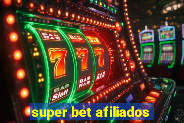 super bet afiliados